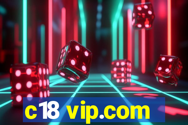 c18 vip.com